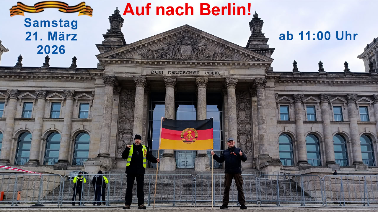 AUF NACH BERLIN 21.03.2025 Reichstag! #neue_DDR 